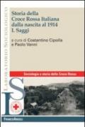 Storia della croce rossa italiana dalla nascita al 1914. 1.Saggi