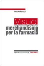 Visual merchandising per la farmacia (Distribuzione commerciale)