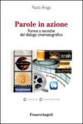 Parole in azione. Forme e tecniche del dialogo cinematografico