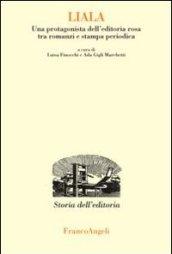 Liala. Una protagonista dell'editoria rosa tra romanzi e stampa periodica