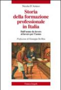 Storia della formazione professionale in Italia. Dall'uomo da lavoro al lavoro per l'uomo