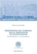 Professioni del turismo: dalla tradizione all'innovazione. Intermediazione e accommodation