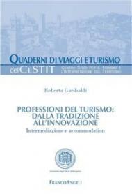 Professioni del turismo: dalla tradizione all'innovazione. Intermediazione e accommodation