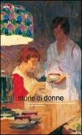 Storie di donne. Letteratura, società e tradizioni nella pittura napoletana di Otto e Novecento. Catalogo della mostra (Napoli, 16 dicembre 2008-30 maggio 2009)