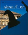 Piazza d'arte. Napoli 1995-2009. Quindici anni di installazioni in Piazza del Plebiscito. Catalogo della mostra (Roma, 27-30 maggio 2010). Ediz. illustrata
