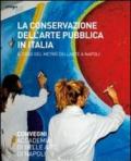 La conservazione dell'arte pubblica in Italia. Il caso del metrò a Napoli. Ediz. illustrata