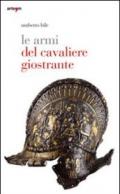 Le armi del cavaliere giostrante