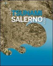 Dopo lo tsunami. Salerno antica. Catalogo della mostra (Salerno, 18 novembre 2011-28 febbraio 2012). Ediz. illustrata