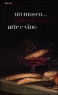 Un museo... tutto da bere. Arte e vino. Catalogo della mostra (Napoli, 21 dicembre 2011-15 aprile 2012)