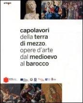 Capolavori della Terra di Mezzo. Opere d'arte dal Medioevo al barocco.Catalogo della mostra (Avellino, 28 aprire-30 novembre 2012). Guida breve