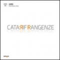 Catarifrangenze. Artisti a confronto. Catalogo della mostra (Roma, 5-28 novembre 2012)