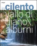 In Cilento, Vallo di Diano, Alburni. Ediz. italiana e inglese