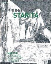 Bruno Starita. Catalogo della mostra (29 ottobre 2013-25 gennaio 2014)