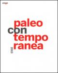 Paleocontemporanea 2013. Catalogo della mostra (Napoli, 19 settembre 2013-6 gennaio 2014)