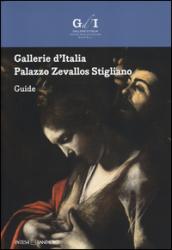 Gallerie d'Italia. Palazzo Zevallos Stigliano. Guida. Ediz. inglese