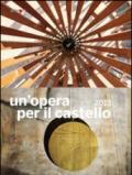 Un'opera per il castello 2013. Catalogo della mostra (Napoli, 2014)