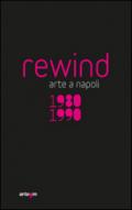 Rewind. Arte a Napoli 1980-1990