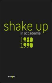 Shake up in accademia. 1980-1990