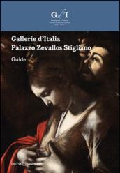 Gallerie d'Italia. Palazzo Zevallos Stigliano. Guida. Ediz. inglese