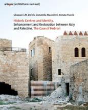 Historic centres and identity. Enhancement and restoration between Italy and Palestine. The case of Hebron