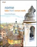 Rome. Tales from roman roofs