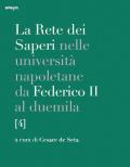 La rete dei saperi nelle università napoletane da Federico II al duemila. Vol. 4