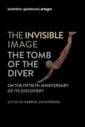 The invisible image. The tomb of the diver. Catalogo della mostra (Paestum, 3 giugno-7 ottobre 2018)
