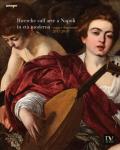 Ricerche sull'arte a Napoli in età moderna. Saggi e documenti 2017-2018. Ediz. illustrata