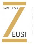 Zeusi. Linguaggi contemporanei di sempre. Vol. 10: bellezza, La.