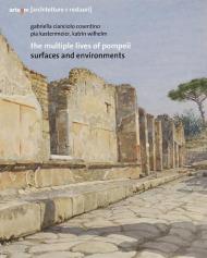 The multiple lives of Pompeii. Surfaces and environments. Ediz. italiana e inglese