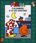 Colombino e lo zio Gastone. Con video libro