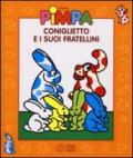 Coniglietto e i suoi fratellini. Con video libro