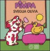 Pimpa sveglia Olivia. Ediz. illustrata