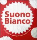 Suono bianco. Libro pop-up