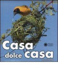 Casa dolce casa. Ediz. illustrata