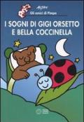 I sogni di Gigi Orsetto e Bella Coccinella