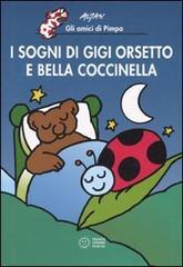 I sogni di Gigi Orsetto e Bella Coccinella