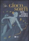 Il gioco delle sorti. Miti, astri e figurine