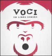 Voci. Un libro suono. Libro pop-up