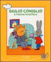 Giulio Coniglio e il leone forestiero. Ediz. illustrata. Con DVD