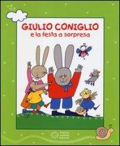 Giulio Coniglio e la festa a sorpresa. Con videolibro