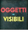 Oggetti invisibili. Libro pop-up