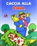 Caccia alla Pimpa. Con CD Audio