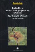 La galleria delle carte geografiche in Vaticano. Ediz. italiana e inglese