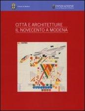Città e architettura. Il Novecento a Modena
