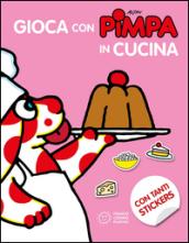 Gioca con Pimpa in cucina. Con adesivi