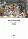 Giulio Romano e l'arte del Cinquecento. Ediz. illustrata