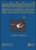 Calciatori. Enciclopedia Panini del calcio italiano 1960-2014. Con indici. 15.