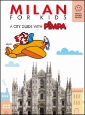 Milan for kids. A city guide with Pimpa. Ediz. illustrata