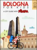 Bologna for kids. A city guide with Pimpa